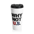 WHY NOT U.S.™ Travel Mug | Bold Black Typography With Red/Blue, Stainless Steel Tumbler