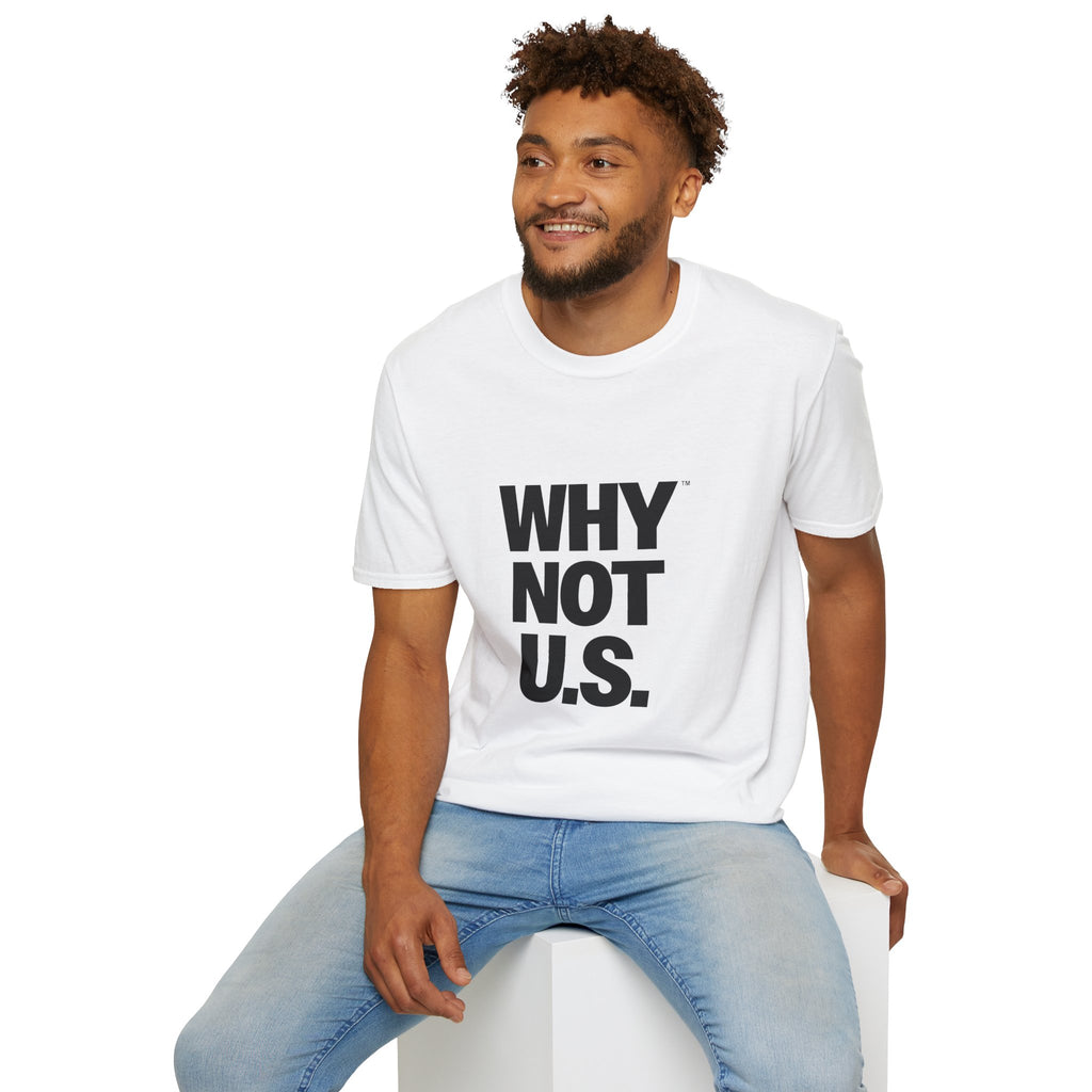 Why Not U.S.™  Black Text T-Shirt