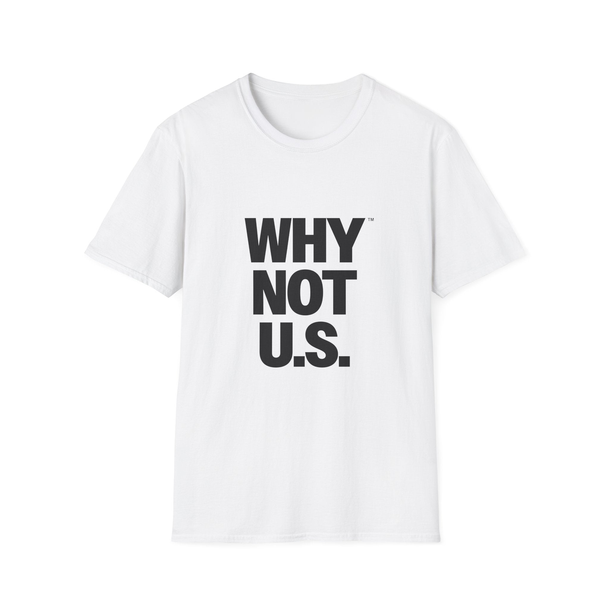 Why Not U.S.™  Black Text T-Shirt