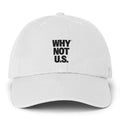 WHY NOT U.S.™ Cap | Embroidered baseball hat