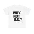 WHY NOT U.S.™ Unisex Heavy Cotton Tee | Question Mark Variant