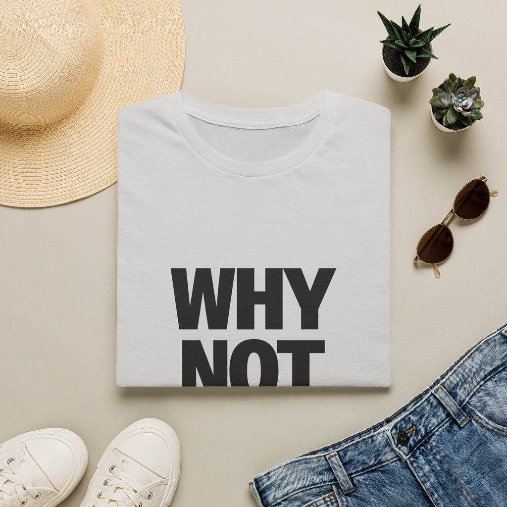 WHY NOT U.S.™ T-Shirt | Patriotic, American Flag Colors