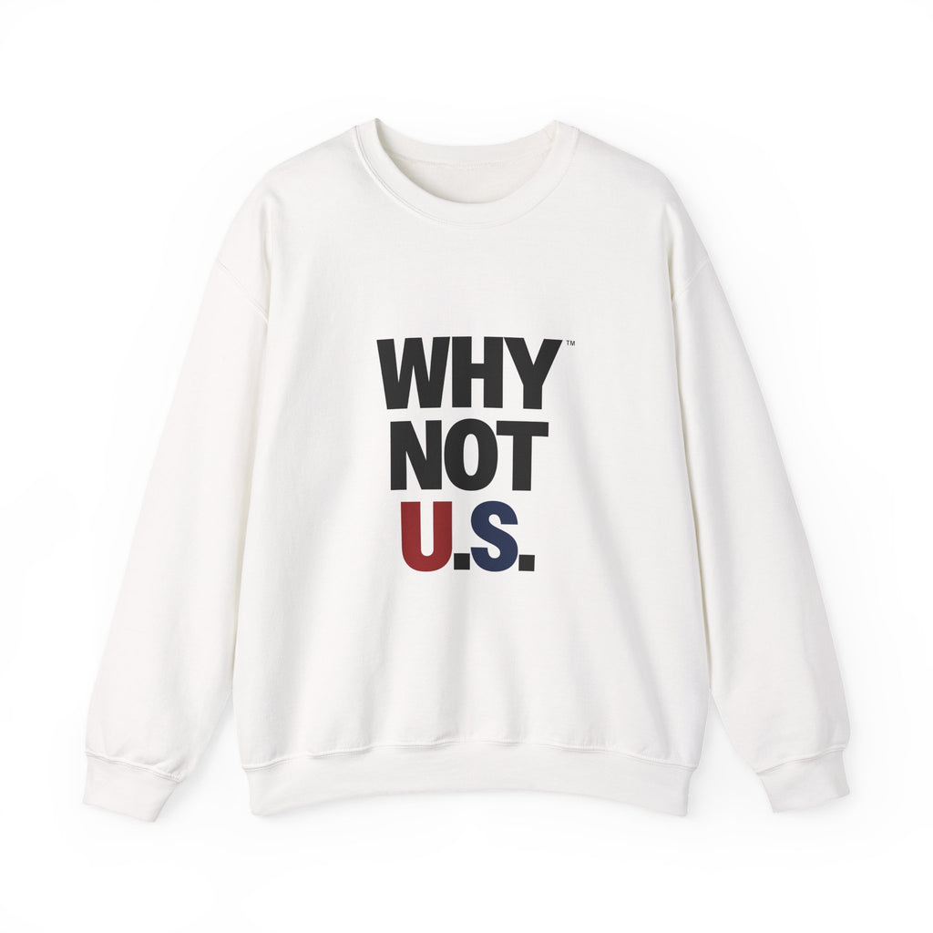 Why Not U.S.™ Unisex Crewneck Sweatshirt
