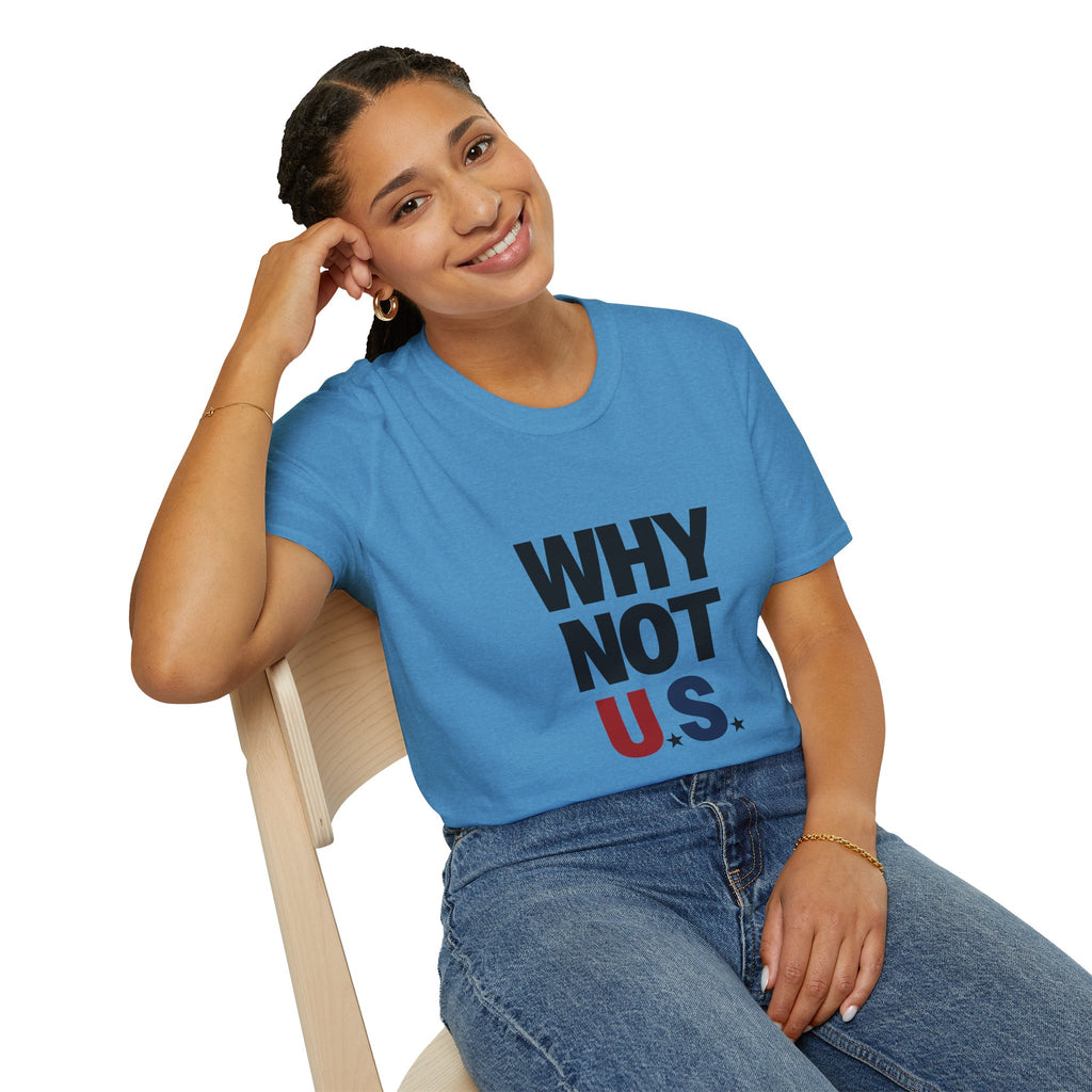 WHY NOT U.S.™ T-Shirt | Patriotic, American Flag Colors