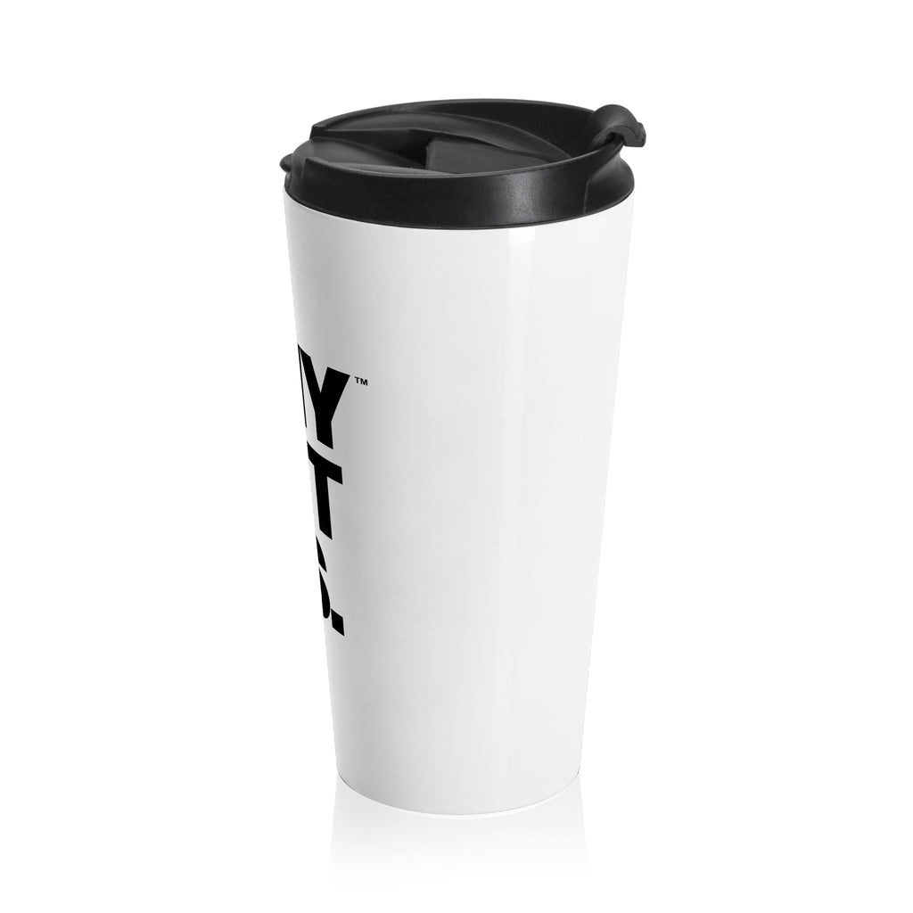 WHY NOT U.S.™ Travel Mug | Bold Black Typography, Stainless Steel Tumbler