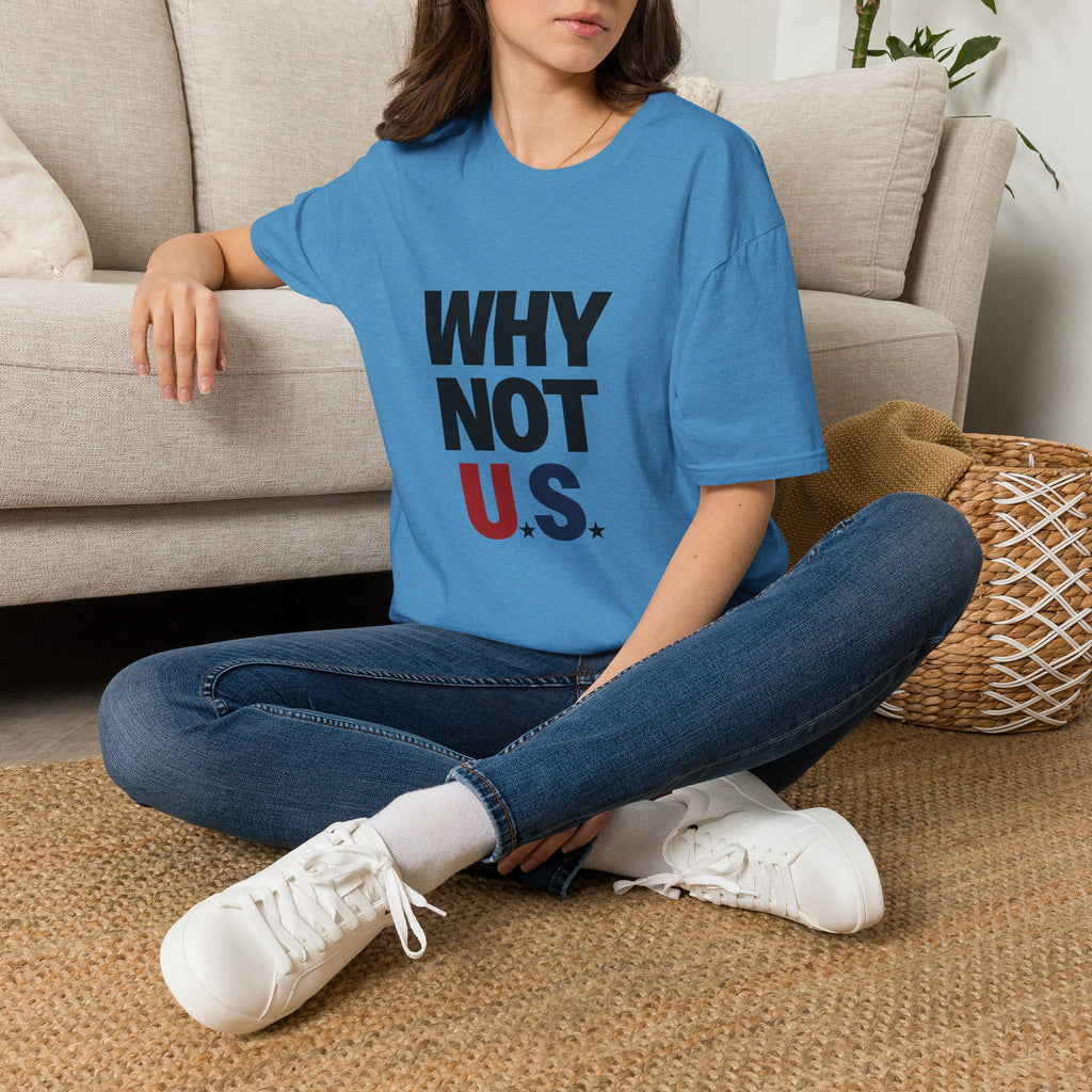 WHY NOT U.S.™ T-Shirt | Patriotic, American Flag Colors