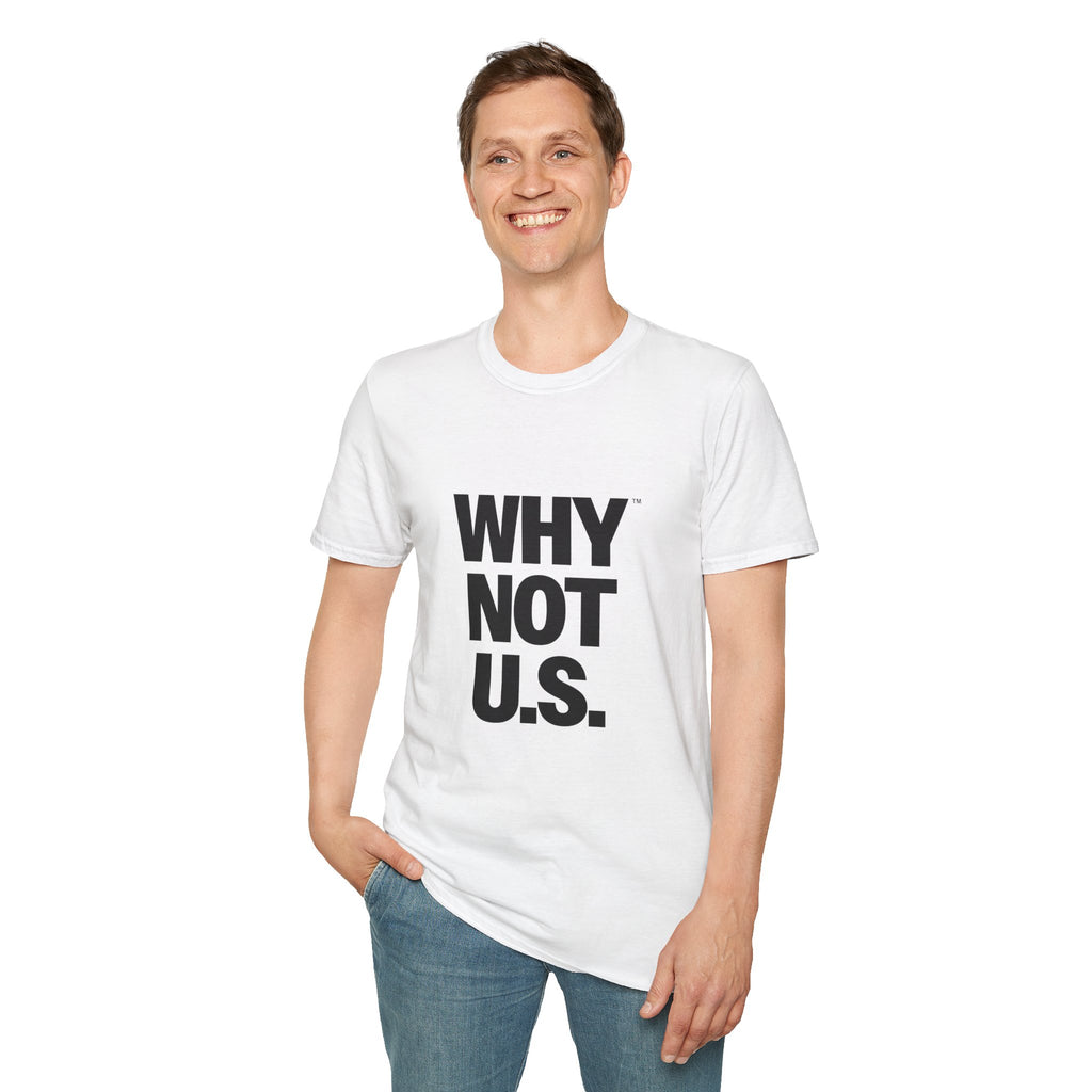 Why Not U.S.™  Black Text T-Shirt